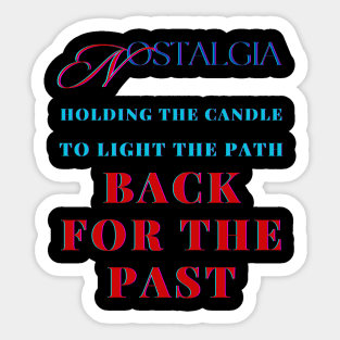 THE FLAME OF THE PAST! Sticker